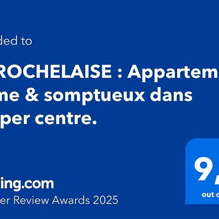La Rochelaise : Appartement Calme & Somptueux Dans L'Hyper Centre. La Rochelle  Eksteriør bilde